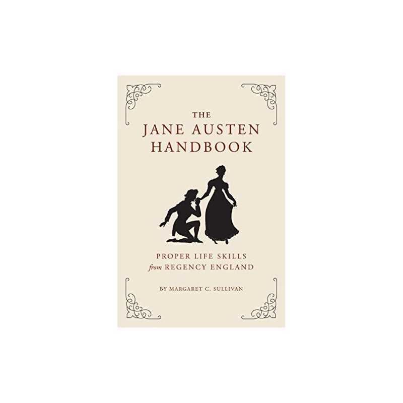 The Jane Austen Handbook by Margaret Sullivan Hardback Book