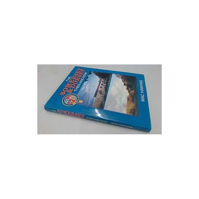 Somerset and Dorset: Then and Now by Hawkins, Mac Hardback Book  Fast