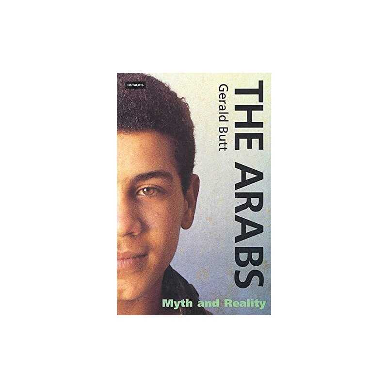 The Arabs: Myth and Reality by Butt, Gerald Paperback Book