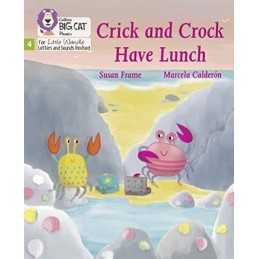 Crick and Crock Have Lunch: Phase 4 (Big Cat Phonics for Litt... by Frame, Susan