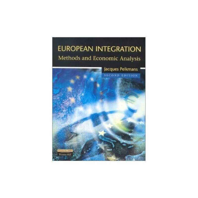 European Integration: Methods and Economic ... by Pelkmans, Prof Jacqu Paperback