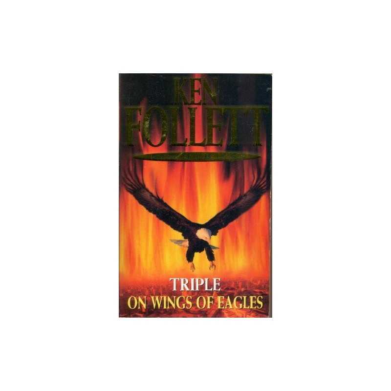 Triple: On the Wings of Eagles by Follett, Ken Book Book