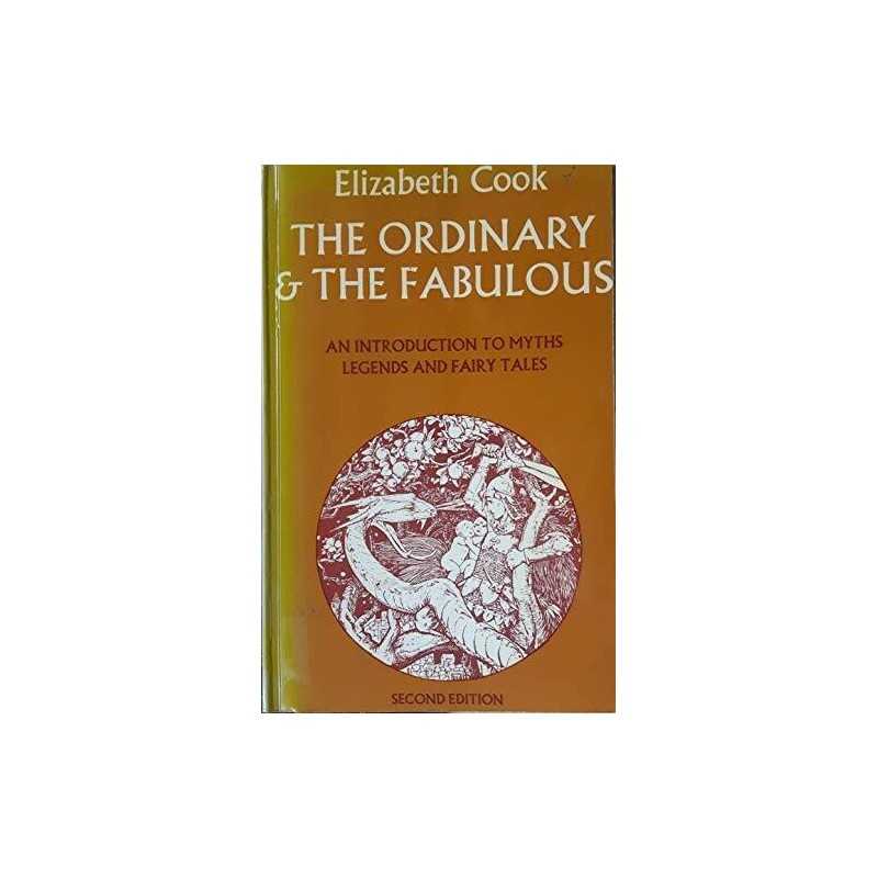 THE ORDINARY AND THE FABULOUS: An Introduction t... by Cook, Elizabeth Paperback