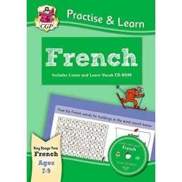 Practise & Learn: French (Ages 7-9) - with vocab CD-ROM (CGP Pri... by CGP Books
