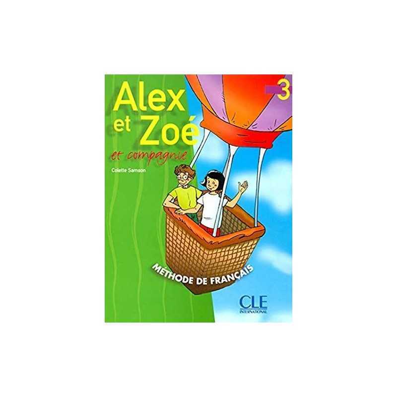 Alex Et Zoe Et Compagne 3: Livre de..., Samson, Colette