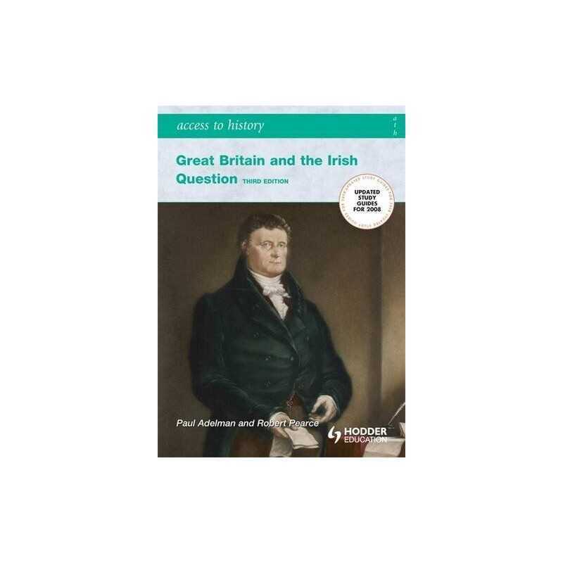 Access To History: Great Britain and the Irish Qu... by Pearce, Robert Paperback