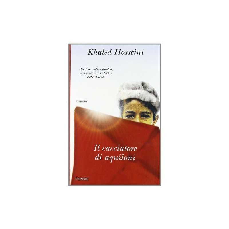 Il cacciatore di aquiloni by Hosseini, Khaled Paperback Book