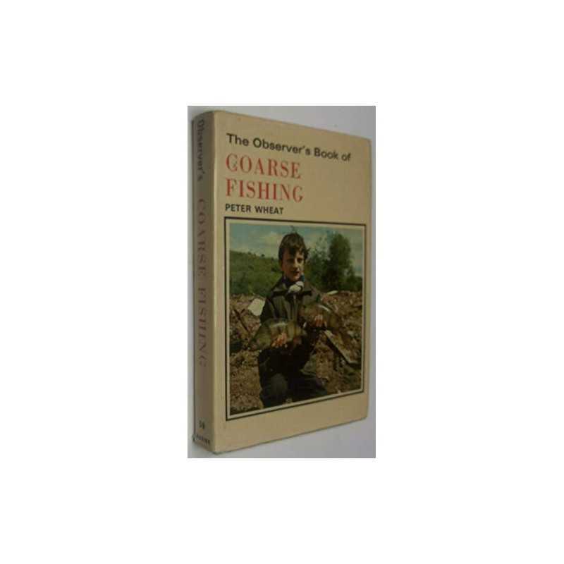 The Observers Book of Coarse Fishing (Observers Pocket) by Wheat, Peter. Book