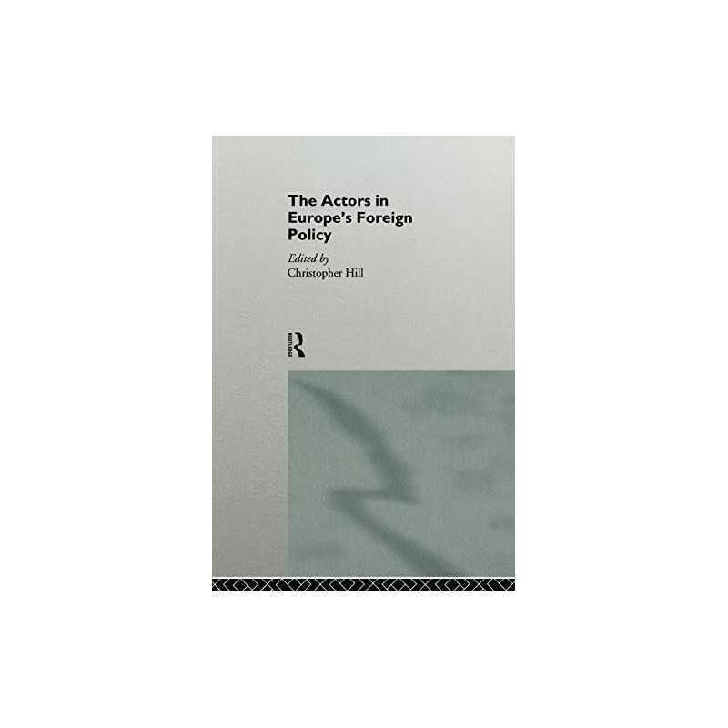 The Actors in Europes Foreign Policy