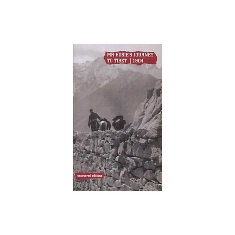 Mr Hosies Journey to Tibet 1904 (Uncovered Editions) by Coates, Tim Paperback