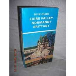 Loire Valley, Normandy, Brittany (Blue Guides)