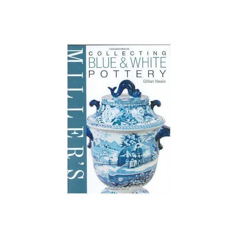 Millers Collecting Blue and White Pottery by Neale, Gillian Hardback Book The