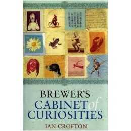Brewers Cabinet of Curiosities: An Irresistibly Bro... by Crofton, Ian Hardback