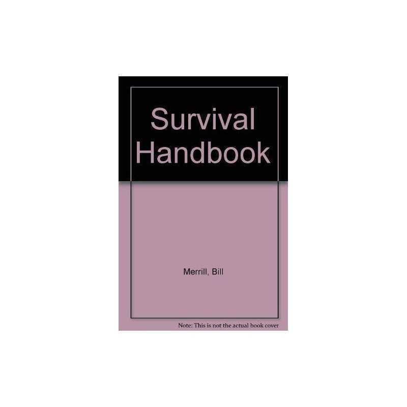 Survival Handbook, Merrill, Bill
