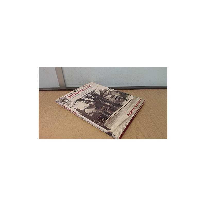 Hounslow, Isleworth, Heston and Cranford: A Picto... by Cameron, Andrea Hardback