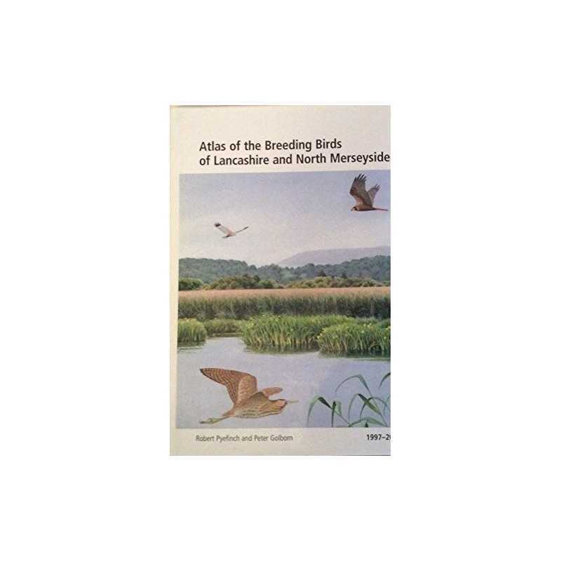The Atlas of the Breeding Birds of Lancashire and ... by Golborn, Peter Hardback
