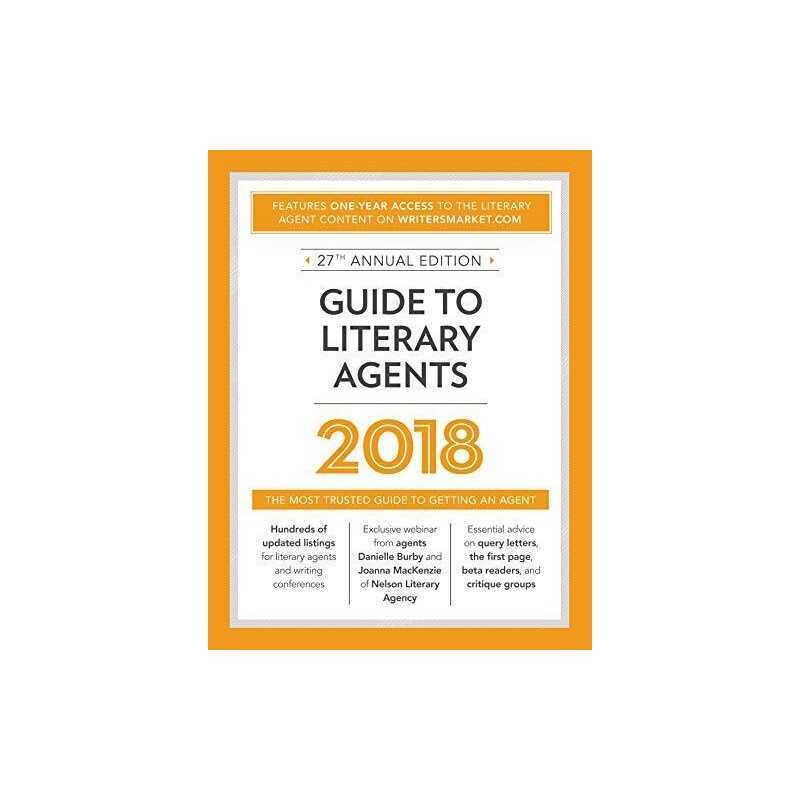Guide to Literary Agents 2018: The Most Trusted Guide to Getting Published (Mark