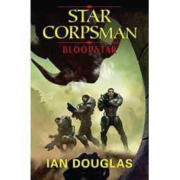 Bloodstar (Star Corpsman, Book 1): AN EPIC ADVENTURE FROM THE... by Douglas, Ian