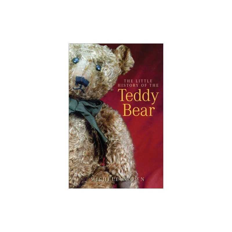 The Little History of the Teddy Bear by Michele Brown Paperback Book