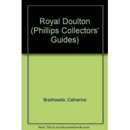 Royal Doulton (Phillips Collectors Guides) by Braithwaite, Catherine Hardback