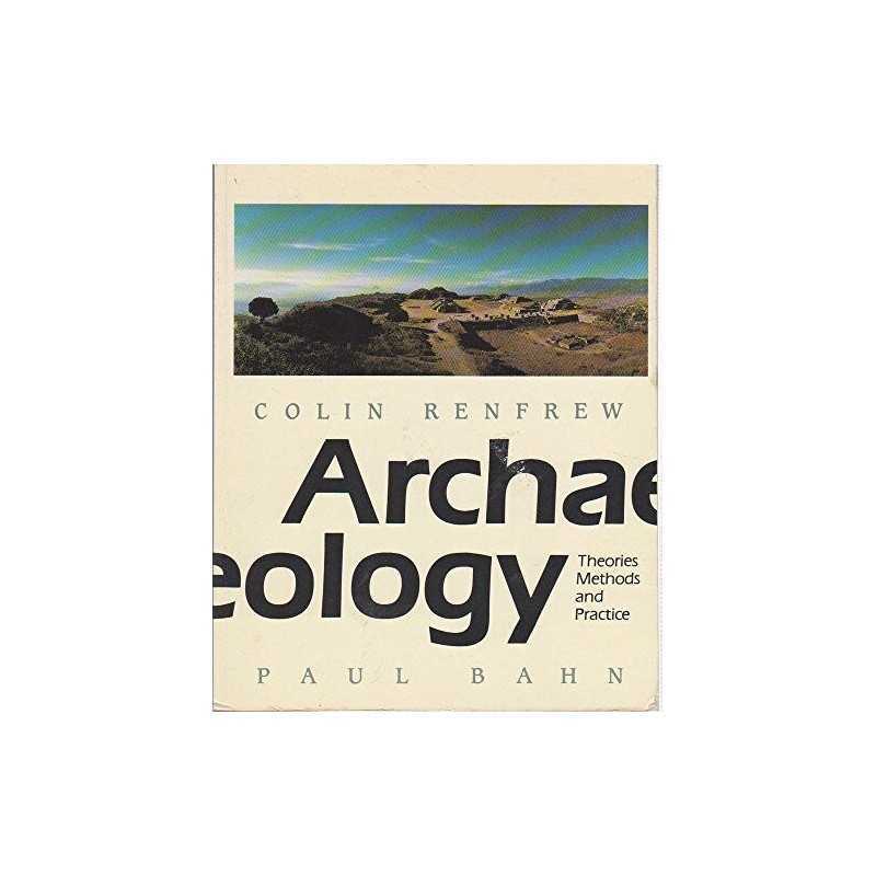 Archaeology: Theories, Methods and Practice by Bahn, Paul G. Paperback Book The
