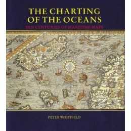 The Charting of the Oceans: Ten Centuries of Mar... by Whitfield, Peter Hardback