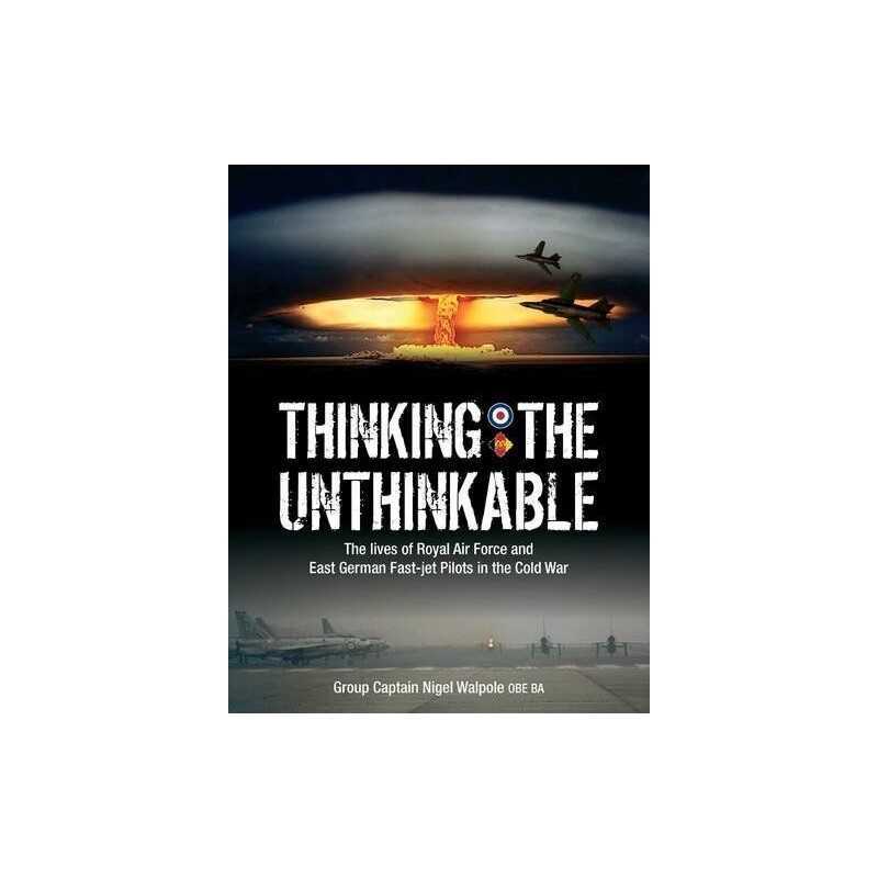 Thinking the Unthinkable: The Lives..., Walpole, Nigel