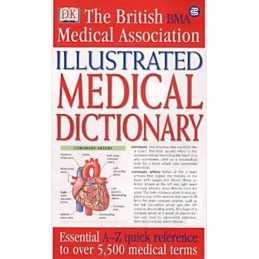 BMA Illustrated Medical Dictionary: Essential A?..., DK