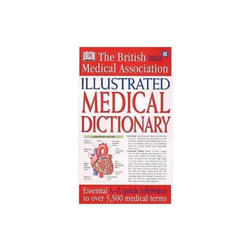 BMA Illustrated Medical Dictionary: Essential A?..., DK