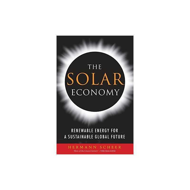 The Solar Economy: Renewable Energy for a Sustai... by Scheer, Hermann Paperback