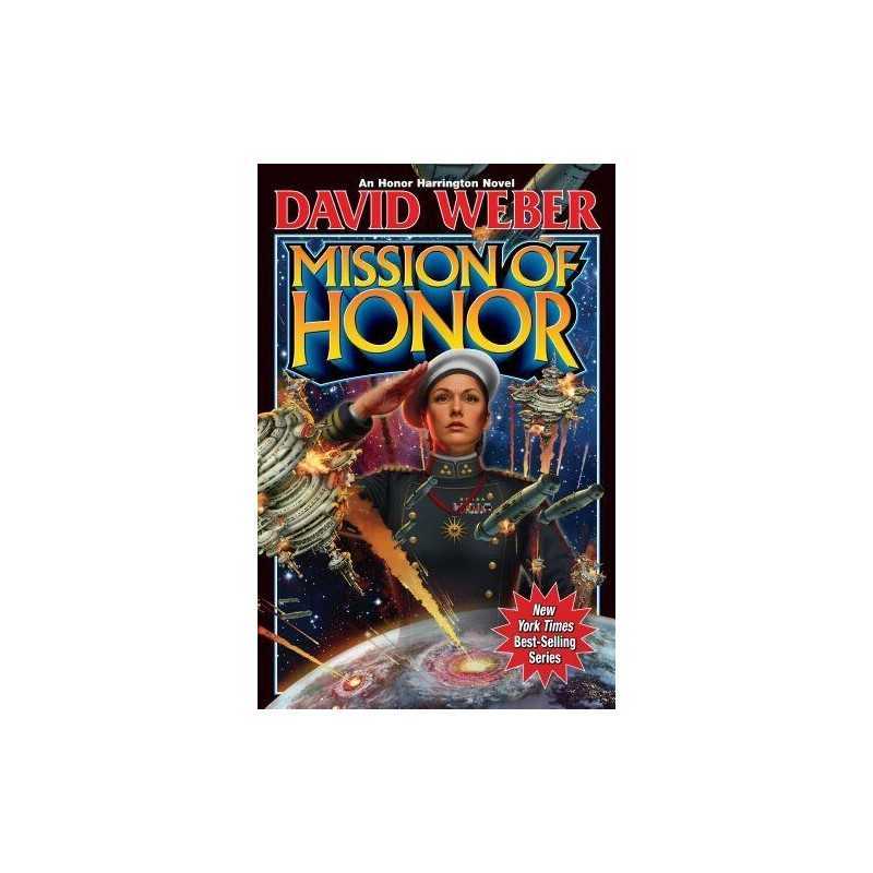 Mission Of Honor: 13 (Honor Harrington) by Weber, David Hardback Book