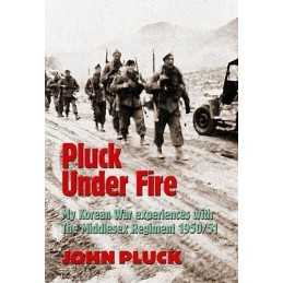 Pluck Under Fire: My Korean War Experie..., Pluck, John