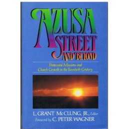 Azusa Street and Beyond by McClung, L.Grant Paperback Book