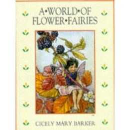 A World of Flower Fairies (Flower S.), Barker, Cicely M