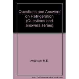Questions and Answers on Refrigeration (Questions ... by Anderson, M.E. Hardback