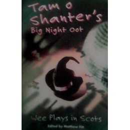 Tam OShanters Big Night Oot: Wee Plays in Scots (... by Matthew Fitt Paperback