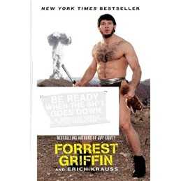 Be Ready When the Sh*t Goes Down: A Survival Guide to the Ap... by Krauss, Erich