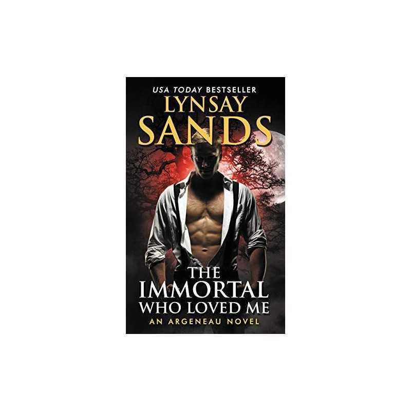 The Immortal Who Loved Me: An Argenea..., Sands, Lynsay