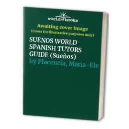 SUENOS WORLD SPANISH TUTORS GUIDE (Suenos) by Placencia, Maria-Ele Paperback