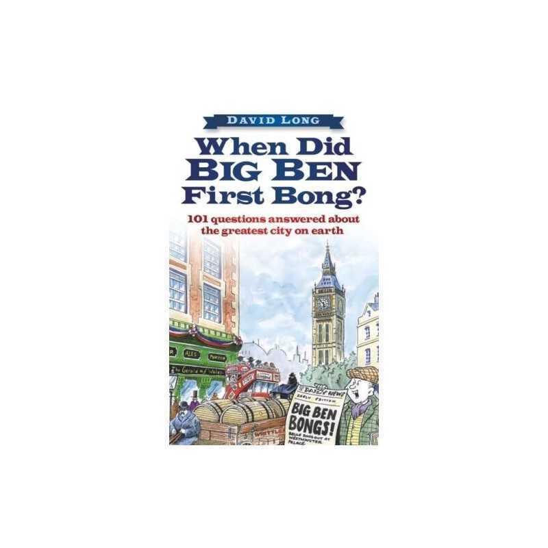 When Did Big Ben First Bong?: 101 Quest..., Long, David