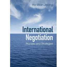 International Negotiation: Process an..., Jeong, Ho-Won