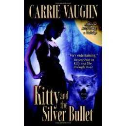 Kitty and the Silver Bullet (Kitty Norville) by Vaughn, Carrie Book
