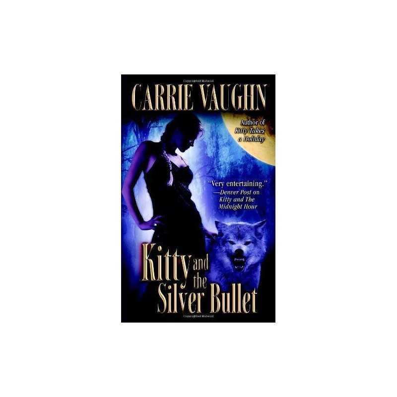 Kitty and the Silver Bullet (Kitty Norville) by Vaughn, Carrie Book