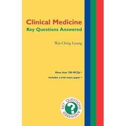 Clinical Medicine: Key Questions An..., Leung, Wai-Chin