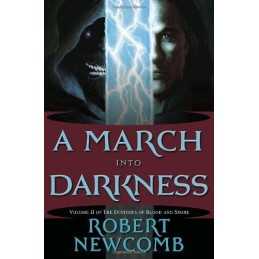 A March into Darkness: Volume II of..., Newcomb, Robert