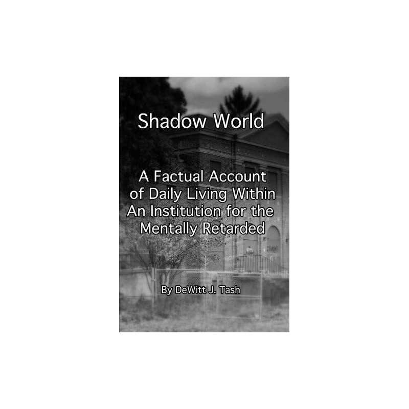 Shadow World: A Factual Account of D..., Tash, DeWitt J