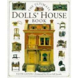 The Ultimate Dolls House Book by Eaton, Faith. Hardback Book  Fast