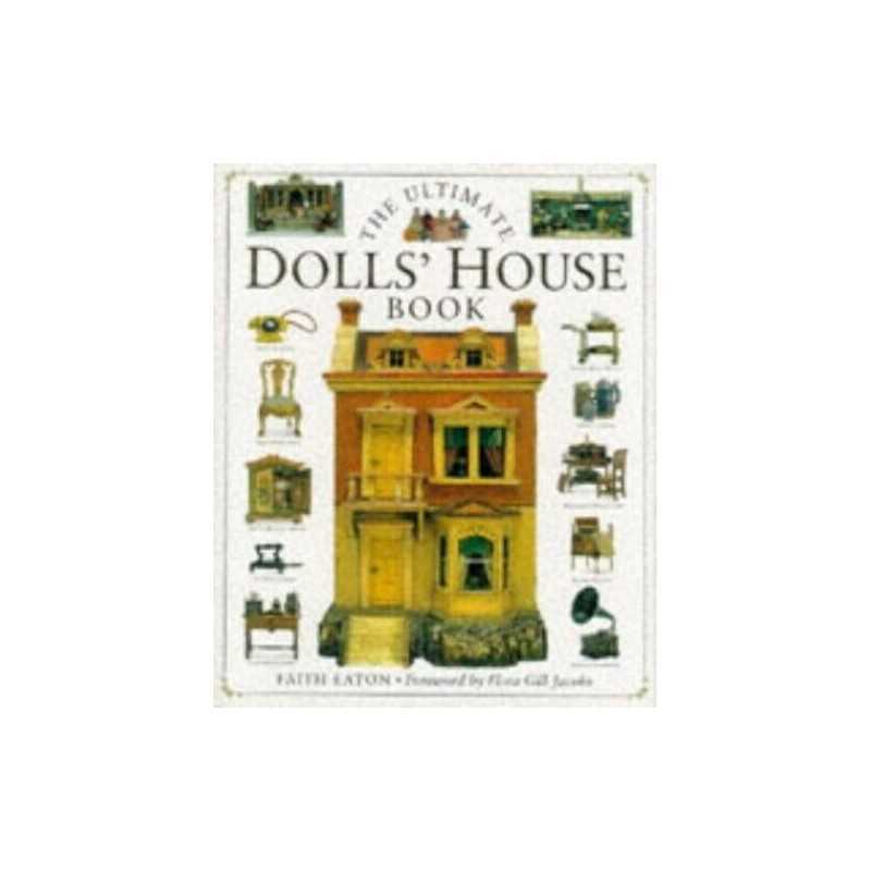 The Ultimate Dolls House Book by Eaton, Faith. Hardback Book  Fast
