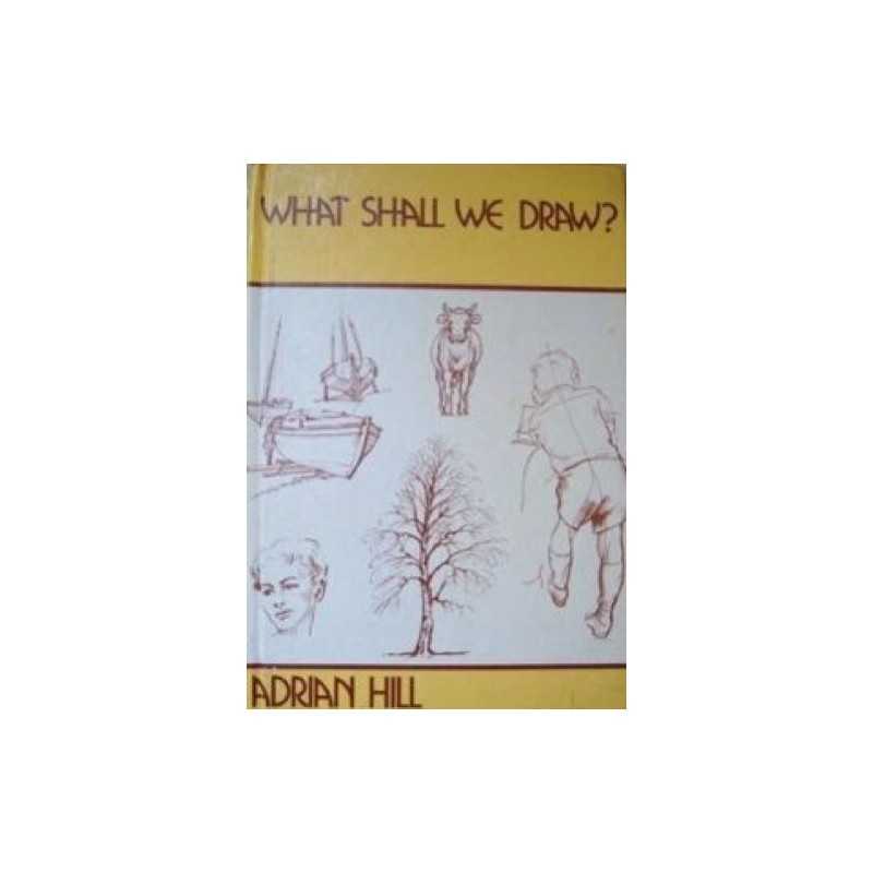 What Shall We Draw? by Adrian Hill Book