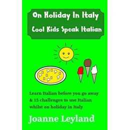 On Holiday In Italy Cool Kids Speak..., Leyland, Joanne